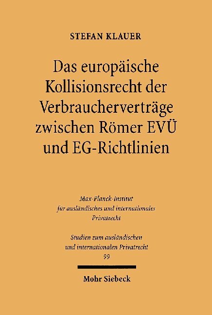 Das europäische Kollisionsrecht der Verbraucherverträge zwischen Römer EVÜ und EG-Richtlinien main product photo