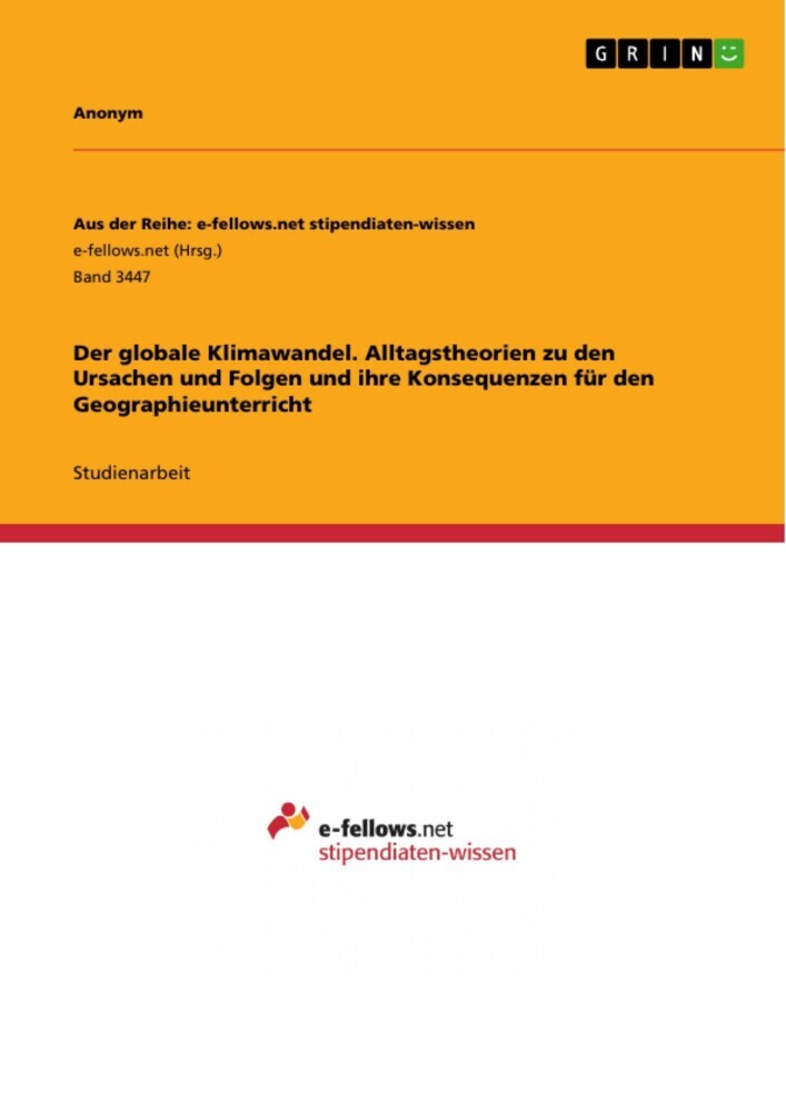 Der globale Klimawandel. Alltagstheorien zu den Ursachen und Folgen und ihre Konsequenzen für den Geographieunterricht main product photo