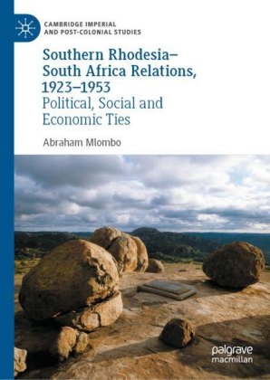 Southern Rhodesia-South Africa Relations, 1923-1953