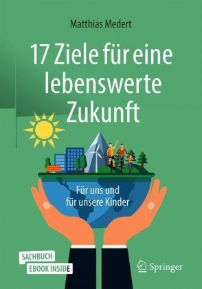 17 Ziele für eine lebenswerte Zukunft