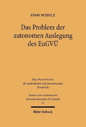 Das Problem der autonomen Auslegung des EuGVÜ
