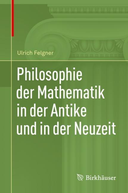 Philosophie der Mathematik in der Antike und in der Neuzeit main product photo