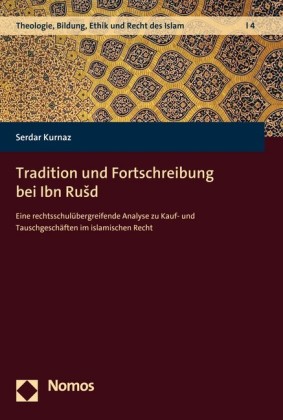 Tradition und Fortschreibung bei Ibn Ru?d