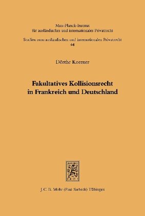 Fakultatives Kollisionsrecht in Frankreich und Deutschland