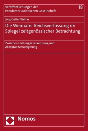 Die Weimarer Reichsverfassung im Spiegel zeitgenössischer Betrachtung
