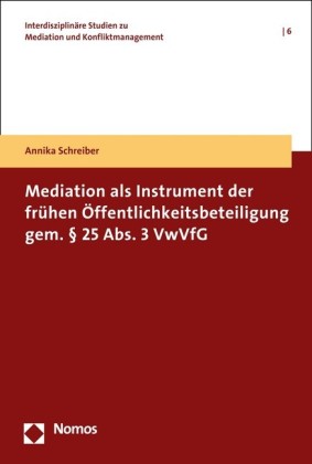 Mediation als Instrument der frühen Öffentlichkeitsbeteiligung gem.    25 Abs. 3 VwVfG