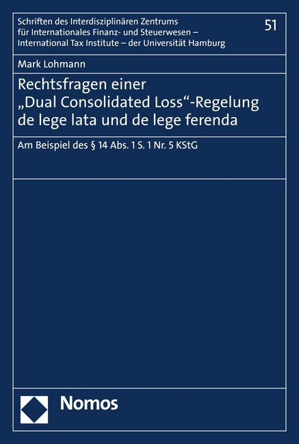 Rechtsfragen einer 'Dual Consolidated Loss'-Regelung de lege lata und de lege ferenda main product photo