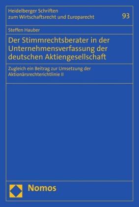 Der Stimmrechtsberater in der Unternehmensverfassung der deutschen Aktiengesellschaft