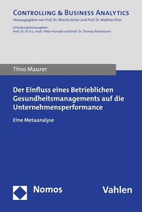 Der Einfluss eines Betrieblichen Gesundheitsmanagements auf die Unternehmensperformance
