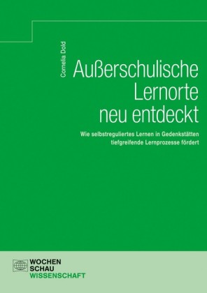 Außerschulische Lernorte neu entdeckt