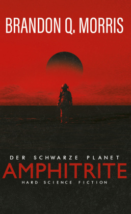 Amphitrite: Der schwarze Planet. Bd.1