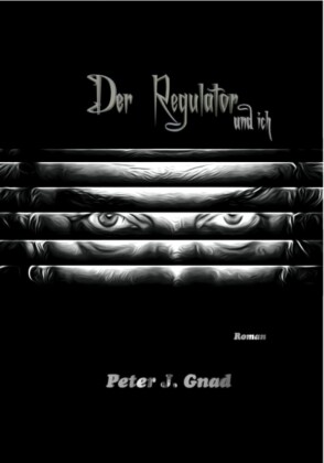 Der Regulator und ich