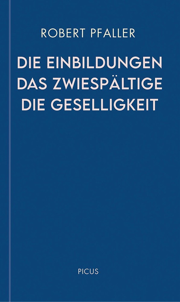Die Einbildungen. Das Zwiespältige. Die Geselligkeit main product photo