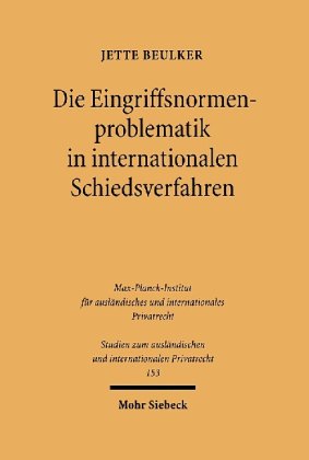 Die Eingriffsnormenproblematik in internationalen Schiedsverfahren