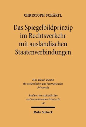 Das Spiegelbildprinzip im Rechtsverkehr mit ausländischen Staatenverbindungen