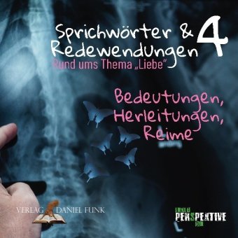 Sprichwörter und Redewendungen. Bd.4