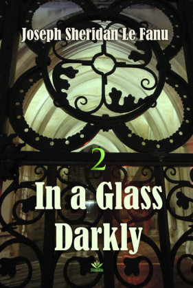 In a Glass Darkly: The Room in The Dragon Volant, Volume 2