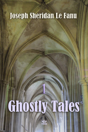 Ghostly Tales: Schalken the Painter, Volume 1