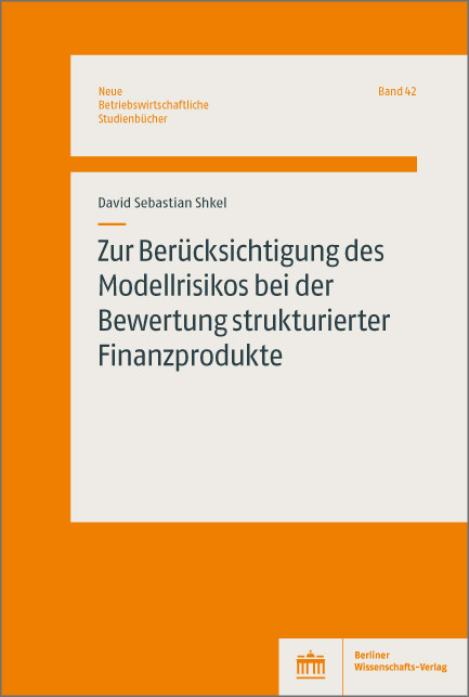 Zur Berücksichtigung des Modellrisikos bei der Bewertung strukturierter Finanzprodukte main product photo