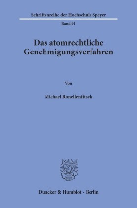 Das atomrechtliche Genehmigungsverfahren.