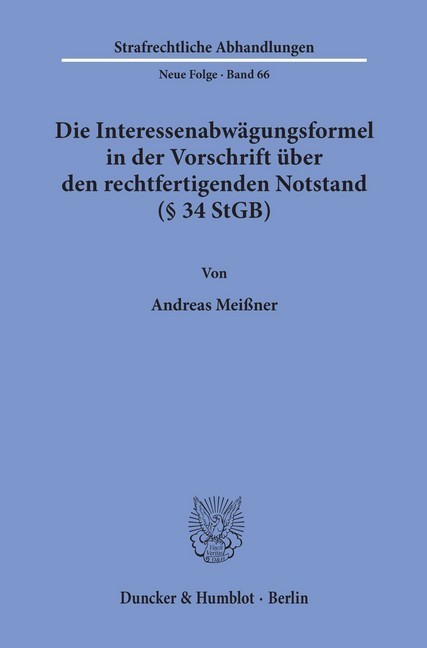 Die Interessenabwägungsformel in der Vorschrift über den rechtfertigenden Notstand ( 34 StGB). main product photo