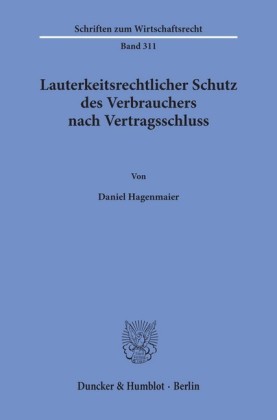 Lauterkeitsrechtlicher Schutz des Verbrauchers nach Vertragsschluss.