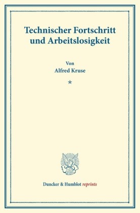 Technischer Fortschritt und Arbeitslosigkeit.