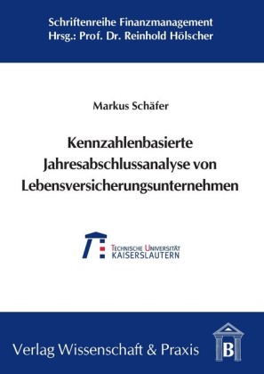 Kennzahlenbasierte Jahresabschlussanalyse von Lebensversicherungsunternehmen.