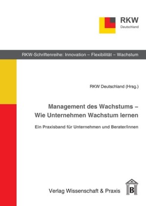 Management des Wachstums - Wie Unternehmen Wachstum lernen.