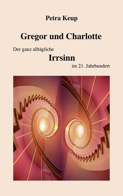 Gregor und Charlotte - Der ganz alltägliche Irrsinn im 21. Jahrhundert main product photo