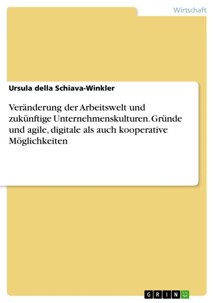 Veränderung der Arbeitswelt und zukünftige Unternehmenskulturen. Gründe und agile, digitale als auch kooperative Möglichkeiten main product photo