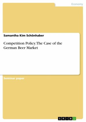Competition Policy. The Case of the German Beer Market