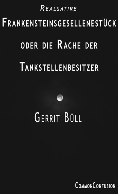 Frankensteinsgesellenstück oder die Rache der Tankstellenbesitzer main product photo
