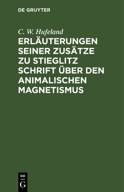 Erläuterungen seiner Zusätze zu Stieglitz Schrift über den animalischen Magnetismus main product photo