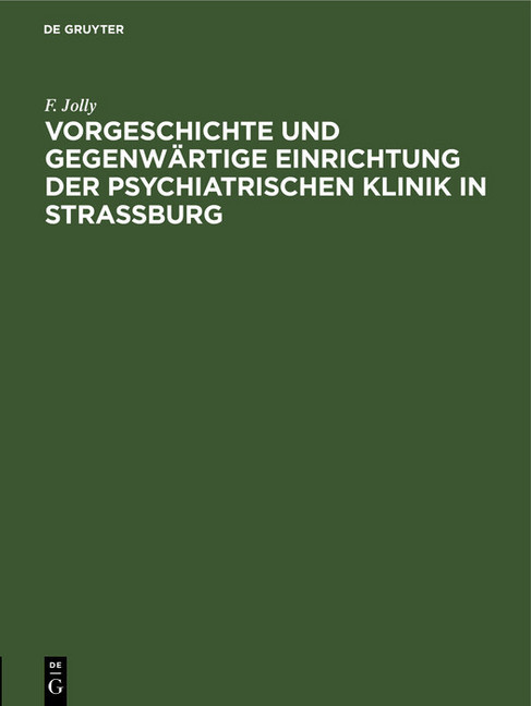 Vorgeschichte und gegenwärtige Einrichtung der psychiatrischen Klinik in Straßburg main product photo
