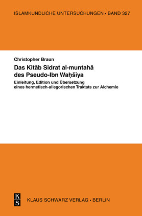 Das Kit?b Sidrat al-muntah? des Pseudo-Ibn Wa???ya