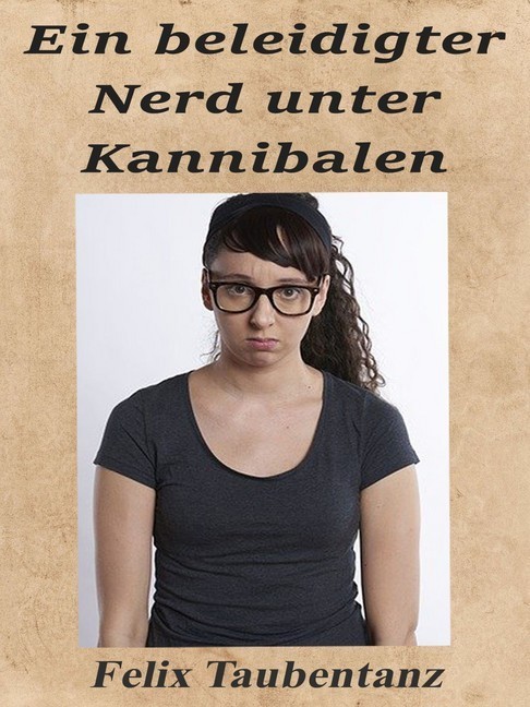 Ein beleidigter Nerd unter Kannibalen main product photo