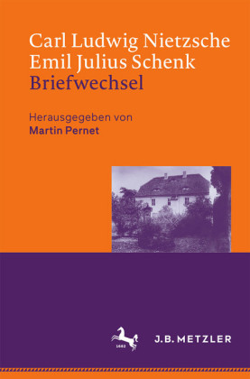 Carl Ludwig Nietzsche / Emil Julius Schenk - Briefwechsel
