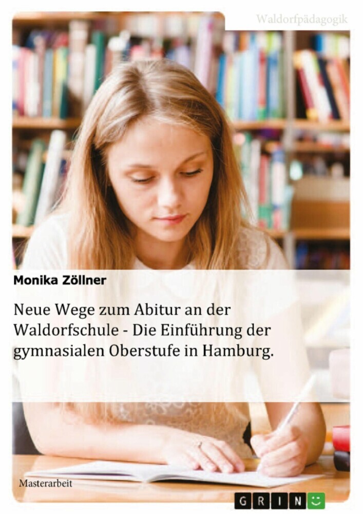 Neue Wege zum Abitur an der Waldorfschule - Die Einführung der gymnasialen Oberstufe in Hamburg main product photo