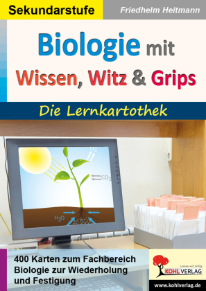 Biologie mit Wissen, Witz und Grips
