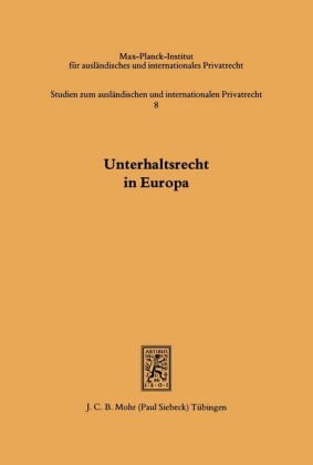 Unterhaltsrecht in Europa : e. Zwölf-Länder-Studie