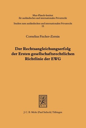 Der Rechtsangleichungserfolg der Ersten gesellschaftsrechtlichen Richtlinie der EWG