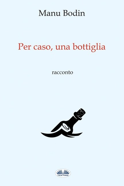 Per Caso, Una Bottiglia main product photo