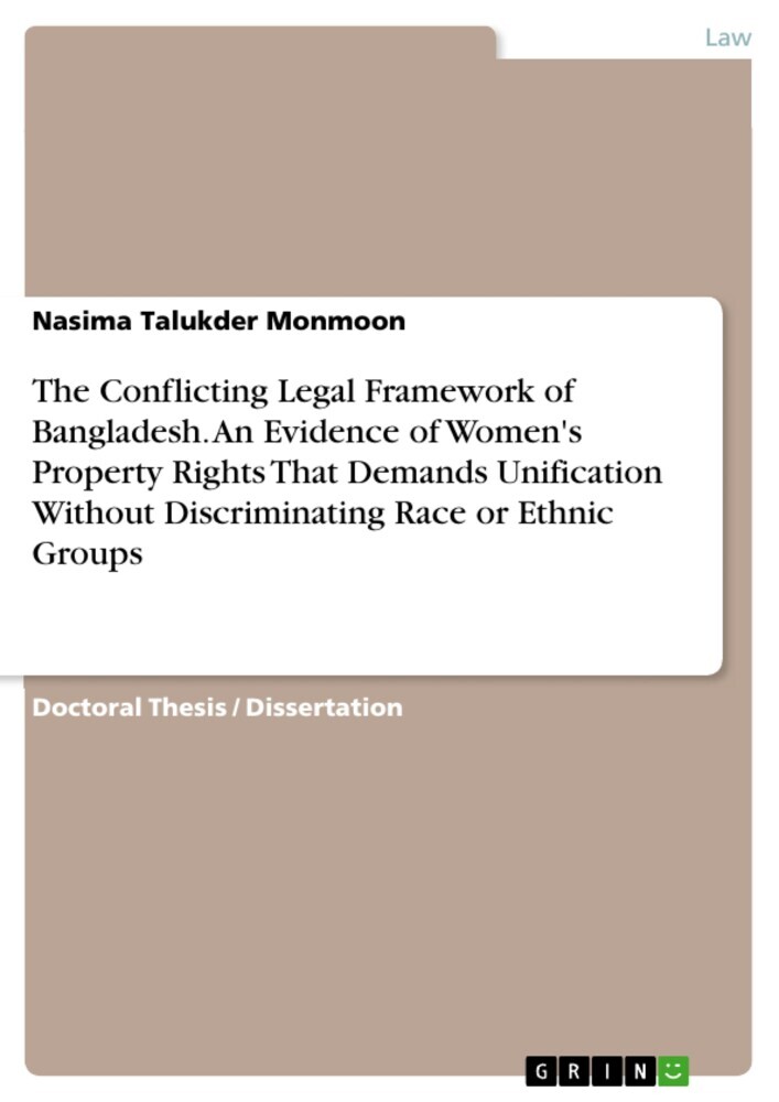 The Conflicting Legal Framework of Bangladesh. An Evidence of Women's Property Rights That Demands Unification Without Discriminating Race or Ethnic Groups main product photo