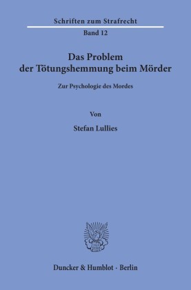 Das Problem der Tötungshemmung beim Mörder.
