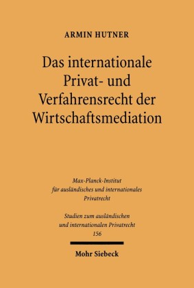 Das internationale Privat- und Verfahrensrecht der Wirtschaftsmediation
