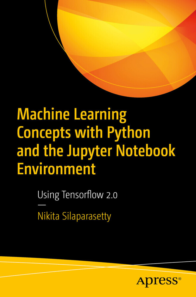 Machine Learning Concepts with Python and the Jupyter Notebook Environment main product photo