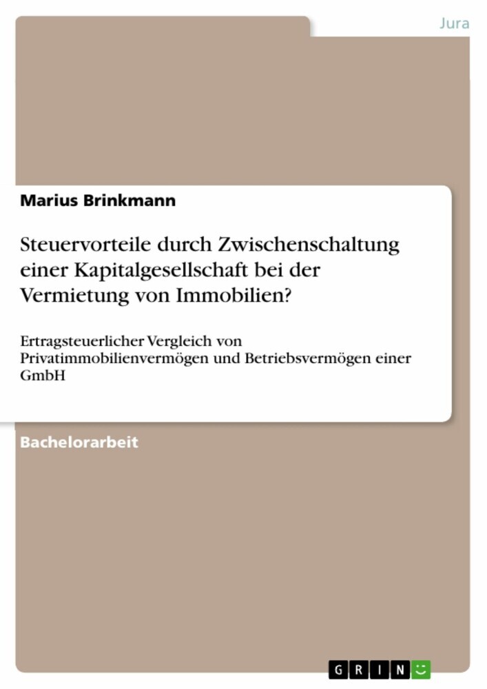 Steuervorteile durch Zwischenschaltung einer Kapitalgesellschaft bei der Vermietung von Immobilien? main product photo