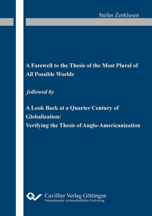 "A Farewell to the Thesis of the Most Plural of All Possible Worlds" followed by "A Look Back at a Quarter Century of Globalization: Verifying the Thesis of Anglo-Americanization"