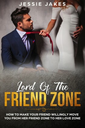 Lord Of The Friend Zone